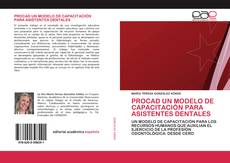 PROCAD UN MODELO DE CAPACITACIÓN PARA ASISTENTES DENTALES的封面