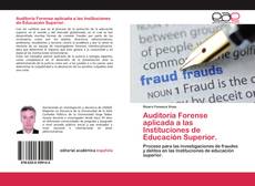 Обложка Auditoría Forense aplicada a las Instituciones de Educación Superior.