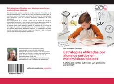 Copertina di Estrategias utilizadas por alumnos sordos en matemáticas básicas