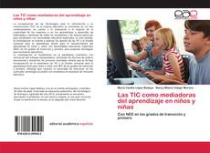 Couverture de Las TIC como mediadoras del aprendizaje en niños y niñas