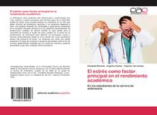 El estrés como factor principal en el rendimiento académico的封面