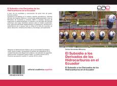 Copertina di El Subsidio a los Derivados de los Hidrocarburos en el Ecuador