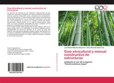 Couverture de Guía silvicultural y manual constructivo de estructuras