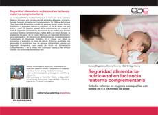 Bookcover of Seguridad alimentaria-nutricional en lactancia materna complementaria