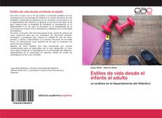 Couverture de Estilos de vida desde el infante al adulto