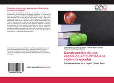 Copertina di Construcción de una escala de actitud hacia la violencia escolar