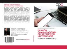 Copertina di GESTIÓN COMUNICACIONAL DEPARTAMENTAL UNIVERSITARIA