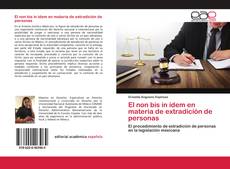 El non bis in ídem en materia de extradición de personas的封面