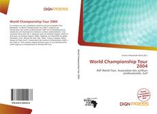 Bookcover of World Championship Tour 2004