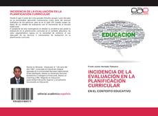 Bookcover of INCIDENCIA DE LA EVALUACIÓN EN LA PLANIFICACIÓN CURRICULAR