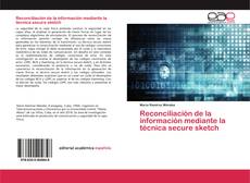Capa do livro de Reconciliación de la información mediante la técnica secure sketch 