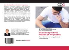 Uso de dispositivos móviles en los jóvenes的封面