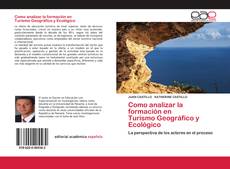 Couverture de Como analizar la formación en Turismo Geográfico y Ecológico