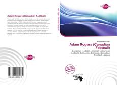 Portada del libro de Adam Rogers (Canadian Football)