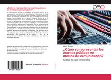¿Cómo se representan los asuntos públicos en medios de comunicación?的封面