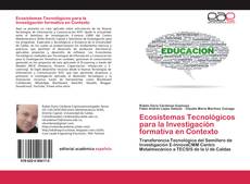 Couverture de Ecosistemas Tecnológicos para la Investigación formativa en Contexto