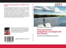 Couverture de Guía de turismo geográfico y ecológico de Los Santos