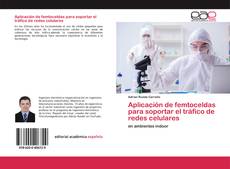 Couverture de Aplicación de femtoceldas para soportar el tráfico de redes celulares