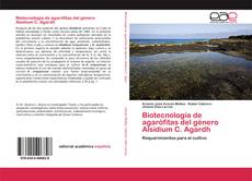 Biotecnología de agarófitas del género Alsidium C. Agardh kitap kapağı