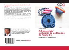 Copertina di Antropometria y evaluación de las técnicas de Karate-Do
