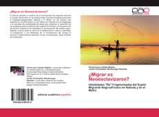 ¿Migrar es Neoesclavizarse?的封面