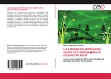 Buchcover von La Educación Ambiental como alternativa para el desarrollo local
