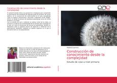 Construcción de conocimiento desde la complejidad kitap kapağı