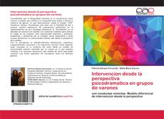 Couverture de Intervencion desde la perspectiva psicodramatica en grupos de varones