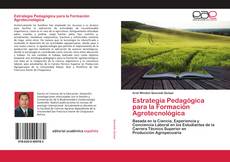 Couverture de Estrategia Pedagógica para la Formación Agrotecnológica