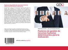Couverture de Factores de gestión de recursos humanos determinantes para la motivación