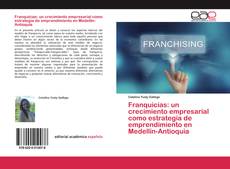 Couverture de Franquicias: un crecimiento empresarial como estrategia de emprendimiento en Medellín-Antioquia