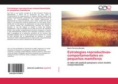 Estrategias reproductivas-comportamentales en pequeños mamíferos的封面