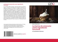 Capa do livro de La harina de amaranto como ingrediente funcional 
