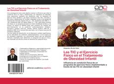 Couverture de Las TIC y el Ejercicio Físico en el Tratamiento de Obesidad Infantil