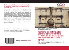 Couverture de Sistema de actividades para el desarrollo de la redacción de párrafos en los alumnos de tercer grado
