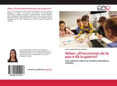 Couverture de Niños: ¿Precursores de la paz o de la guerra?