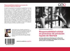 Couverture de Responsabilidad estatal en procesos de privación injusta de libertad