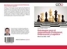 Couverture de Estrategias para el mejoramiento Profesional, Empresarial y Logístico