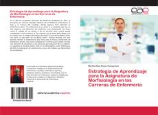 Couverture de Estrategia de Aprendizaje para la Asignatura de Morfisiología en las Carreras de Enfermería