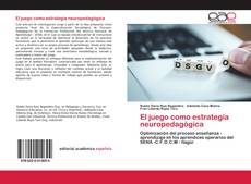 Couverture de El juego como estrategia neuropedagógica