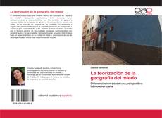 Couverture de La teorización de la geografía del miedo