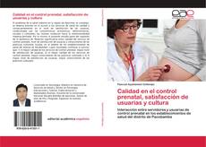 Couverture de Calidad en el control prenatal, satisfacción de usuarias y cultura