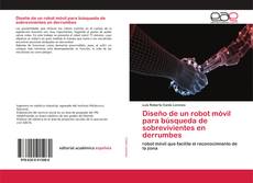 Couverture de Diseño de un robot móvil para búsqueda de sobrevivientes en derrumbes