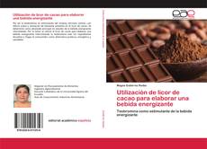 Couverture de Utilización de licor de cacao para elaborar una bebida energizante