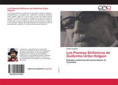 Couverture de Los Poemas Sinfónicos de Guillermo Uribe Holguín