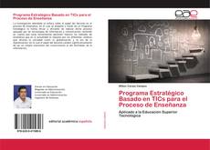 Couverture de Programa Estratégico Basado en TICs para el Proceso de Enseñanza