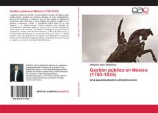 Couverture de Gestión pública en México (1760-1835)