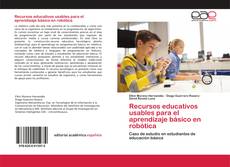Couverture de Recursos educativos usables para el aprendizaje básico en robótica