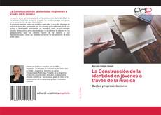 Portada del libro de La Construcción de la identidad en jóvenes a través de la música