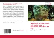 Couverture de Mediación escolar como estrategia para el desarrollo de cultura de paz